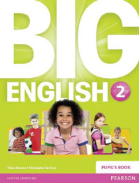 Mario Herrera, Christopher Sol Cruz — Big English 2 Pupil's Book