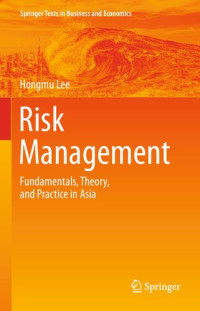 Hongmu Lee — Risk Management: Fundamentals, Theory, and Practice in Asia
