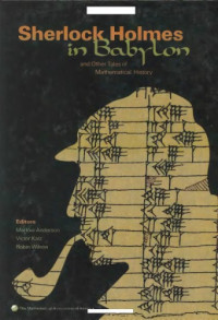 Katz V., Wilson R. — Sherlock Holmes in Babylon and other tales of mathematical history