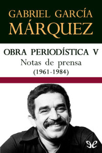 Gabriel García Márquez — Notas de prensa (1961-1984)