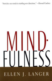 Ellen J. Langer — Mindfulness, 25th anniversary edition