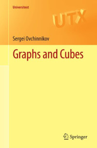 Sergei Ovchinnikov (auth.) — Graphs and Cubes