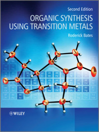 Roderick Bates(auth.) — Organic Synthesis Using Transition Metals, Second Edition