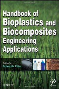 Srikanth Pilla — Handbook of Bioplastics and Biocomposites Engineering Applications