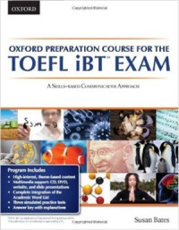 Bates Susan. — Oxford preparation course for the TOEFL iBT Exam: A Skills Based Communicative Approach Student Book