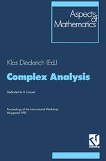 Lucia Alessandrini, Giovanni Bassanelli (auth.), Prof. Dr. Klas Diederich (eds.) — Complex Analysis: Proceedings of the International Workshop Wuppertal 1990