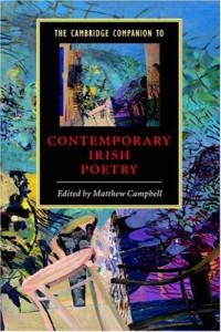 Matthew Campbell — The Cambridge Companion to Contemporary Irish Poetry.