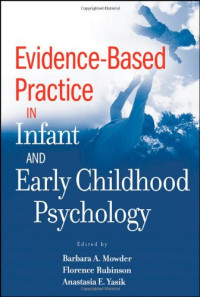 Barbara A. Mowder, Florence Rubinson, Anastasia E. Yasik — Evidence-Based Practice in Infant and Early Childhood Psychology