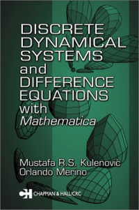 Mustafa R.S. Kulenovic, Orlando Merino — Discrete Dynamical Systems and Difference Equations with Mathematica