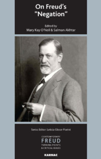 Akhtar, Salman;O'Neil, Mary Kay — On Freud's ''Negation''