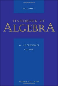 Michiel Hazewinkel — Handbook of algebra Volume 1