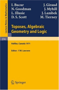 F. W. Lawvere — Toposes, Algebraic Geometry And Logic