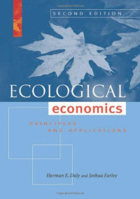 Herman E. Daly, Joshua Farley — Ecological Economics, Second Edition: Principles and Applications