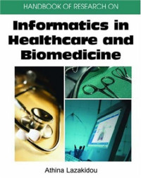 Athina Lazakidou (Editor) — Handbook of Research on Informatics in Healthcare And Biomedicine