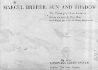 Marcel Breuer, Peter Blake, Alexey Brodovitch — Sun and Shadow: The Philosophy of an Architect