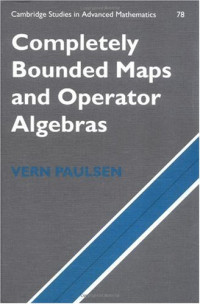 Vern Paulsen — Completely Bounded Maps and Operator Algebras
