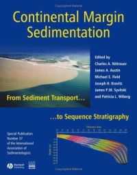 Charles A. Nittrouer, James A. Austin, Michael E. Field, Joseph H. Kravitz, James P. M. Syvitski, Patricia L. Wiberg — Continental Margin Sedimentation: From Sediment Transport to Sequence Stratigraphy