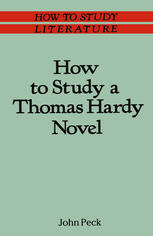 John Peck (auth.) — How to Study a Thomas Hardy Novel