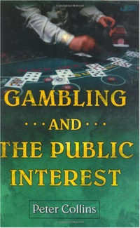 Peter Collins — Gambling and the Public Interest