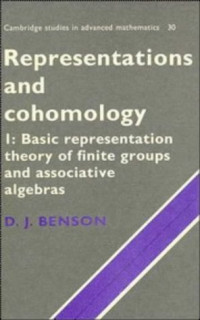 D. J. Benson — Representations and Cohomology: Volume 1, Basic Representation Theory of Finite Groups and Associative Algebras