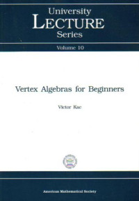 Victor Kac, Victor  . Kac — Vertex algebras for beginners
