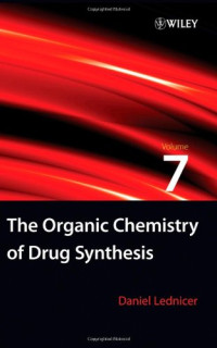 Daniel Lednicer — The organic chemistry of drug synthesis