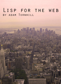 Adam Tornhill — Lisp for the Web