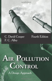 C. David Cooper, F. C. Alley — Air Pollution Control: A Design Approach