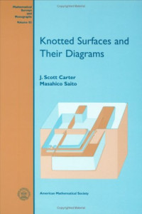 J. Scott Carter, Masahico Saito — Knotted Surfaces and Their Diagrams