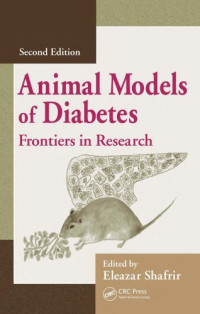 Eleazar Shafrir — Animal Models of Diabetes: Frontiers in Research, 2nd edition