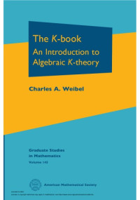 Charles A. Weibel — The K-Book: An Introduction to Algebraic K-Theory