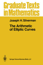 Joseph H. Silverman — The Arithmetic of Elliptic Curves