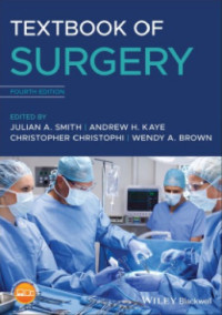 Julian A. Smith, Andrew H. Kaye, Christopher Christophi, Wendy A. Brown — Textbook of Surgery