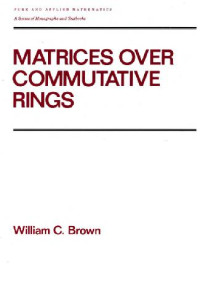 William Brown — Matrices over commutative rings