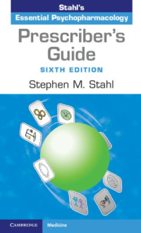 Stephen M. Stahl — Prescriber’s Guide: Stahl’s Essential Psychopharmacology