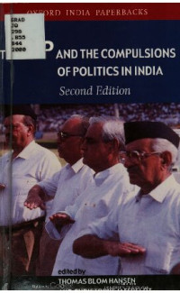 Thomas Blom Hansen, Christophe Jaffrelot — The BJP and the compulsions of politics in India (Oxford India paperbacks)
