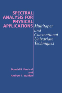 Donald B. Percival, Andrew T. Walden — Spectral analysis for physical applications