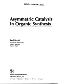 Noyori R — Assymetryc catalisys in organic chemistry