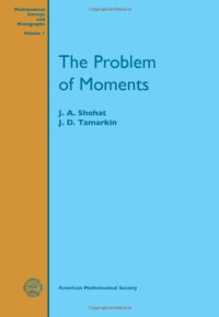 J. A. Shohat, J. D. Tamarkin — The Problem of Moments