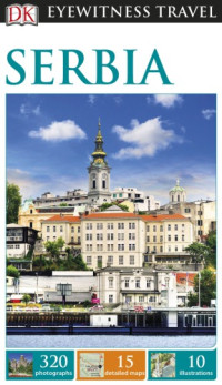 Matt Willis — Eyewitness Travel Guides - Serbia (2016)