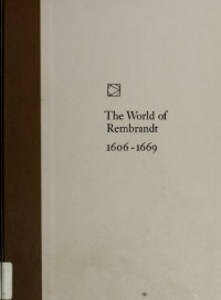 Robert Wallace — Art: The World of Rembrandt 1606-1669