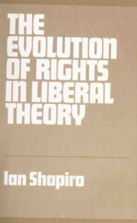 Ian Shapiro — The Evolution of Rights in Liberal Theory