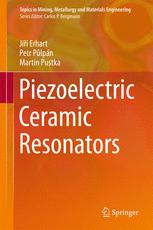 Jiří Erhart, Petr Půlpán, Martin Pustka (auth.) — Piezoelectric Ceramic Resonators