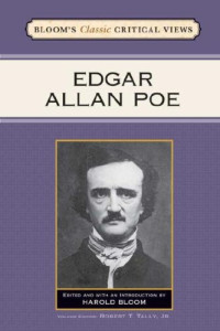 Harold Bloom, Robert T. Tally Jr. — Edgar Allan Poe