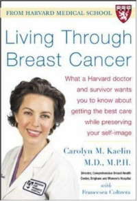 Carolyn M. Kaelin, Francesca Coltrera — Living Through Breast Cancer