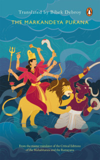 Debroy, Bibek — The Markandeya Purana
