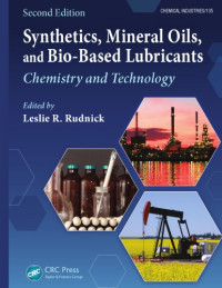 Rudnick Leslie R. (ed.) — Synthetics, Mineral Oils, and Bio-Based Lubricants - Chemistry and Technology