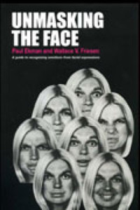 Ekman, Paul;Friesen, Wallace V — Unmasking the Face