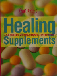 Readers Digest Magazine — Healing Supplements: An A-Z Guide to Vitamins, Minerals and Supplements