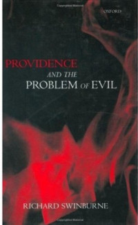 Richard Swinburne — Providence and the Problem of Evil